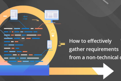 how-to-effectively-gather-requirements-from-a-non-technical-client